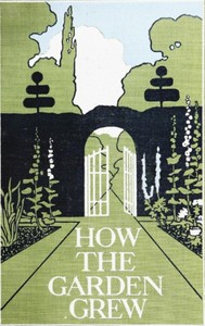 Cover of How the Garden Grew — A Closer R...
