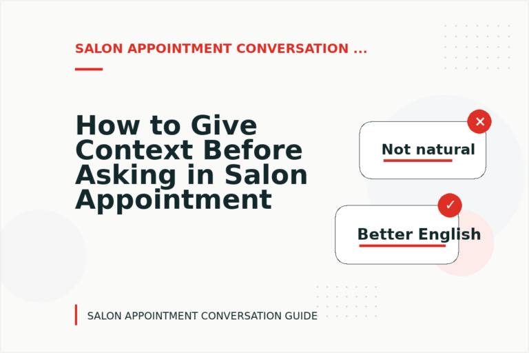 How to Give Context Before Asking in Salon Appointment Conversation English How to Give Context Before Asking in Salon Appointment Conversation English