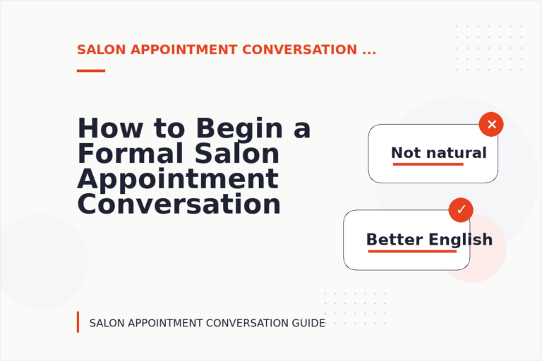 How to Begin a Formal Salon Appointment Conversation