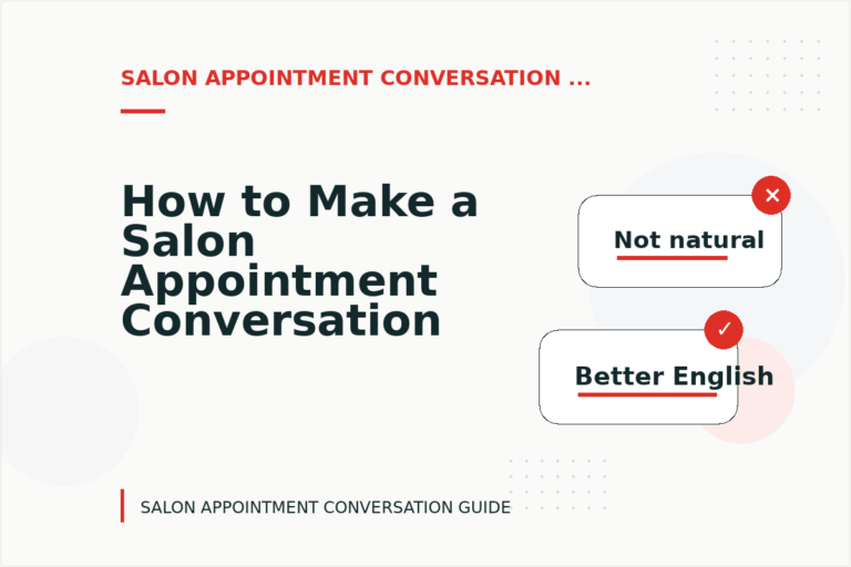How to Make a Salon Appointment Conversation Easy to Understand How to Make a Salon Appointment Conversation Easy to Understand