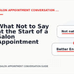 What Not to Say at the Start of a Salon Appointment Conversation