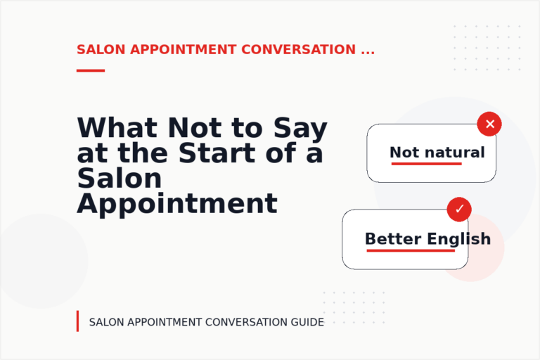 What Not to Say at the Start of a Salon Appointment Conversation What Not to Say at the Start of a Salon Appointment Conversation