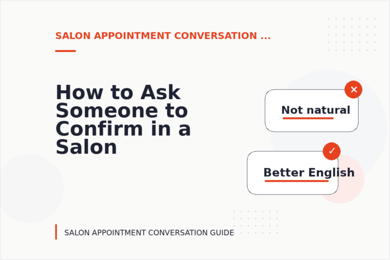 How to Ask Someone to Confirm in a Salon Appointment Conversation