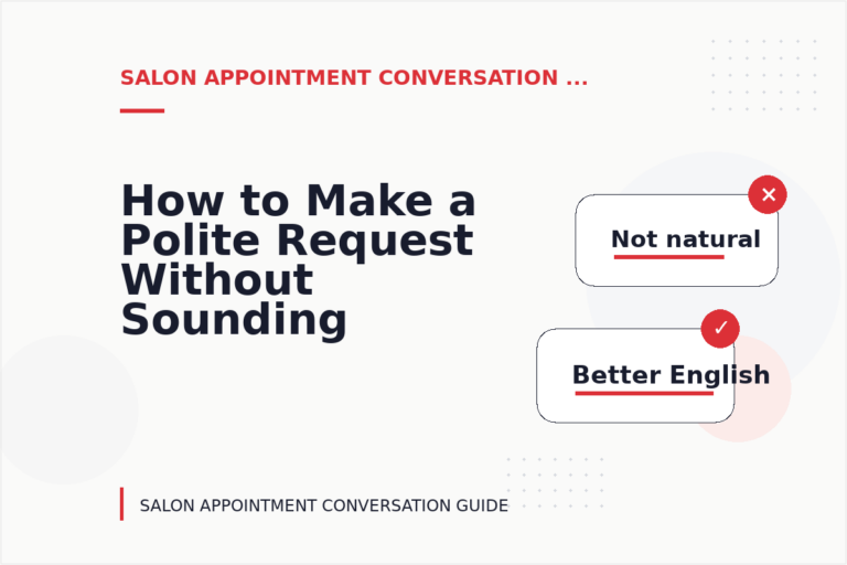 How to Make a Polite Request Without Sounding Demanding in Salon Appointment Conversation English How to Make a Polite Request Without Sounding Demanding in Salon Appointment Conversation English
