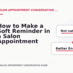 How to Make a Soft Reminder in a Salon Appointment Conversation