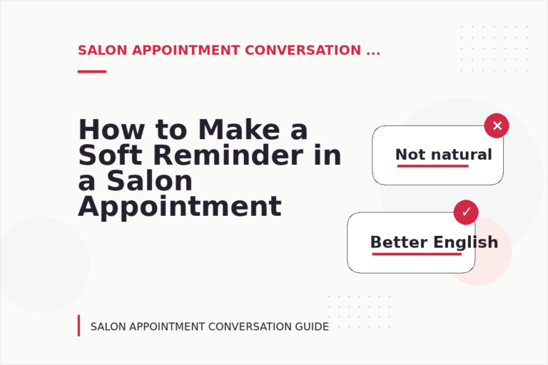 How to Make a Soft Reminder in a Salon Appointment Conversation