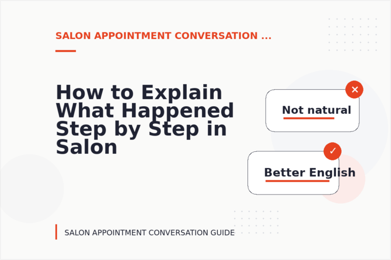 How to Explain What Happened Step by Step in Salon Appointment Conversation English