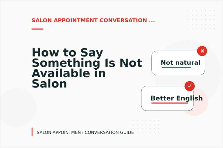 How to Say Something Is Not Available in Salon Appointment Conversation English