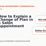 How to Explain a Change of Plan in a Salon Appointment Conversation