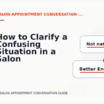 How to Clarify a Confusing Situation in a Salon Appointment Conversation