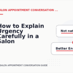 How to Explain Urgency Carefully in a Salon Appointment Conversation