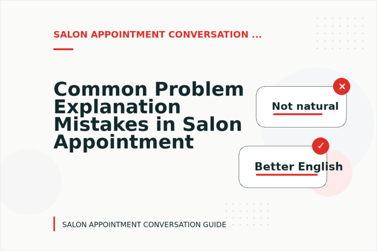 Common Problem Explanation Mistakes in Salon Appointment Conversation English Common Problem Explanation Mistakes in Salon Appointment Conversation English