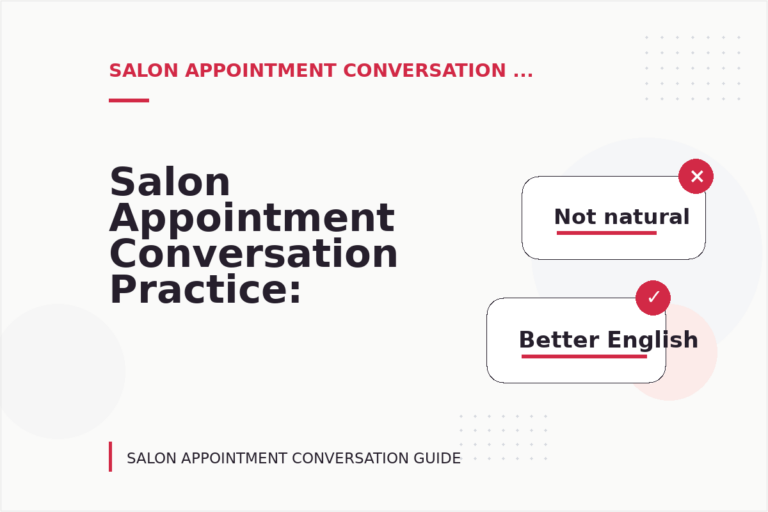 Salon Appointment Conversation Practice: Softening Direct Sentences Salon Appointment Conversation Practice: Softening Direct Sentences