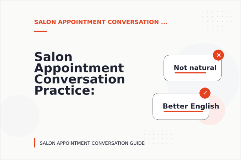 Salon Appointment Conversation Practice: Closing Lines and Follow-Ups Salon Appointment Conversation Practice: Closing Lines and Follow-Ups